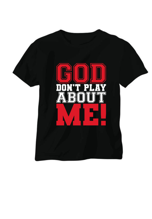 God Don't Play About Me